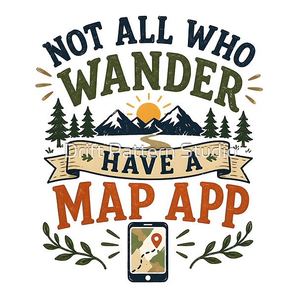Not All Who Wander Map App Design design by Drift Pattern Studio