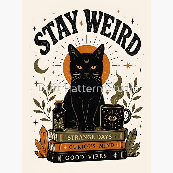 Stay Weird Mystical Black Cat Print — dark fantasy and mythology artwork by Drift Pattern Studio