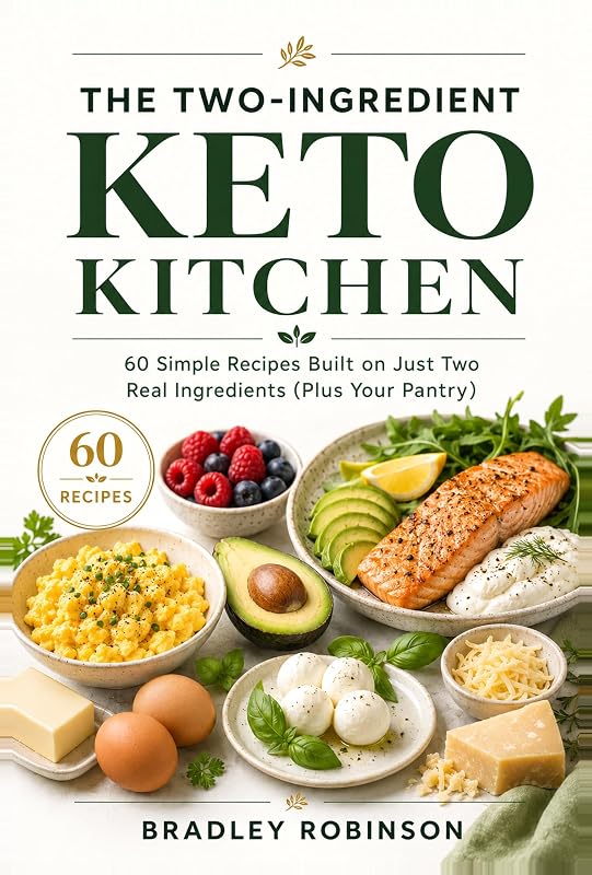 Cover of The Two-Ingredient Keto Kitchen: 60 Simple Recipes Built on Just Two Real Ingredients (Plus Your Pantry)